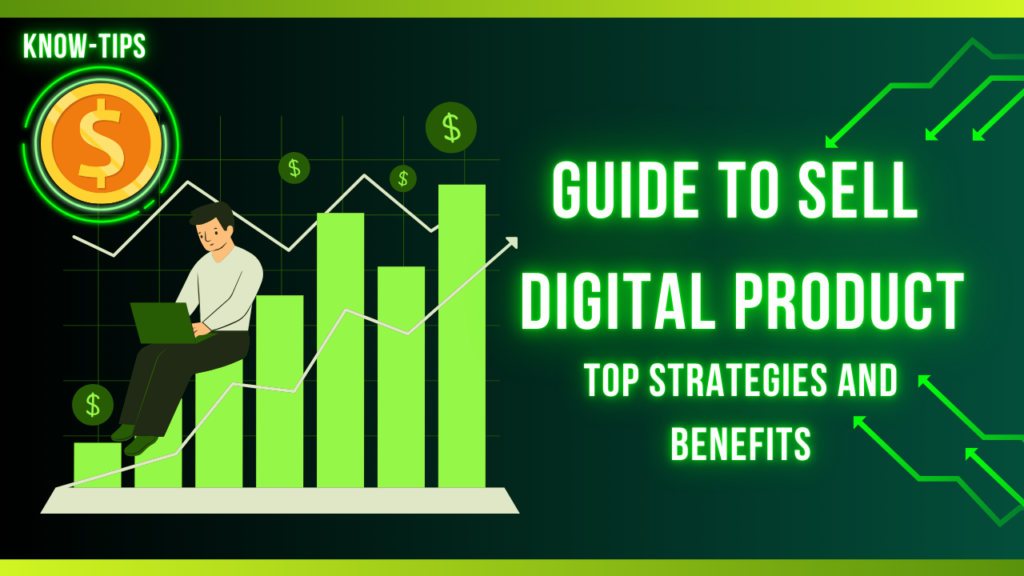 Guide To Sell Digital Products Top Strategies and Benefits